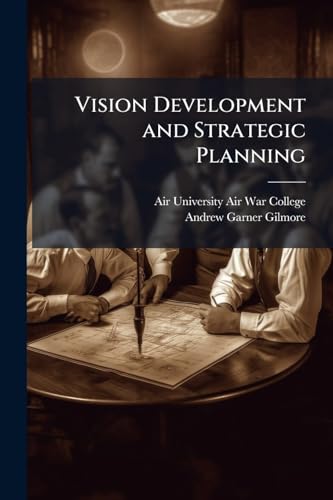 Vision Development and Strategic Planning