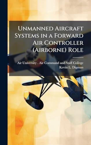 Unmanned Aircraft Systems in a Forward Air Controller (Airborne) Role