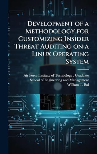 Development of a Methodology for Customizing Insider Threat Auditing on a Linux Operating System