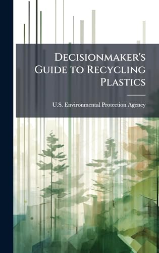 Decisionmaker's Guide to Recycling Plastics