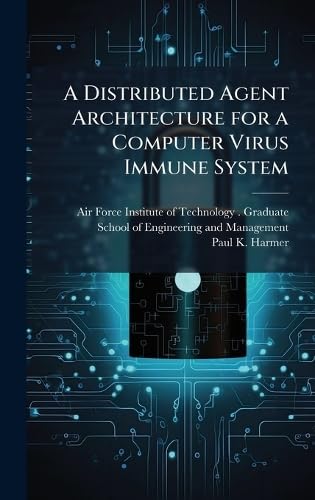 A Distributed Agent Architecture for a Computer Virus Immune System