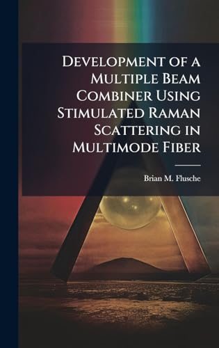 Development of a Multiple Beam Combiner Using Stimulated Raman Scattering in Multimode Fiber