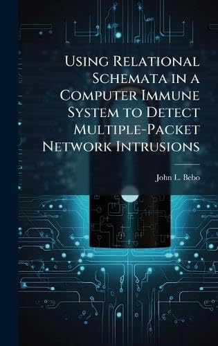 Using Relational Schemata in a Computer Immune System to Detect Multiple-Packet Network Intrusions