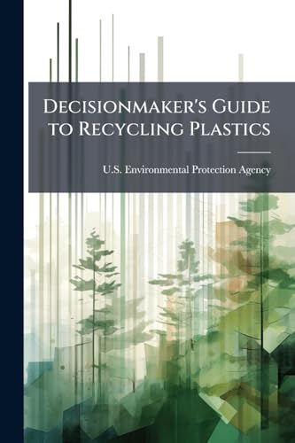 Decisionmaker's Guide to Recycling Plastics