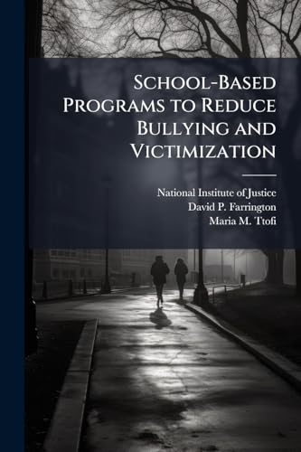 School-Based Programs to Reduce Bullying and Victimization