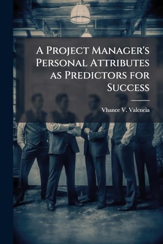 A Project Manager's Personal Attributes as Predictors for Success