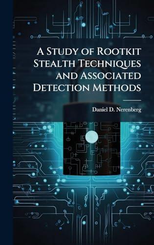 A Study of Rootkit Stealth Techniques and Associated Detection Methods