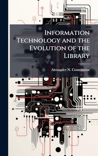 Information Technology and the Evolution of the Library
