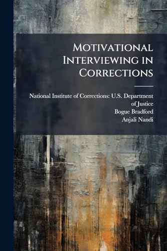 Motivational Interviewing in Corrections