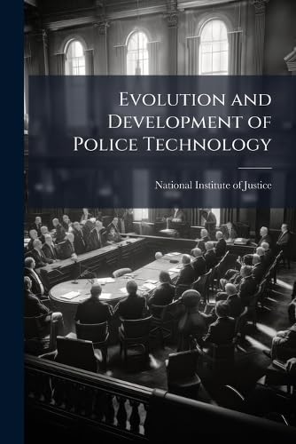 Evolution and Development of Police Technology