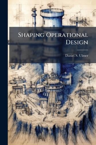 Shaping Operational Design