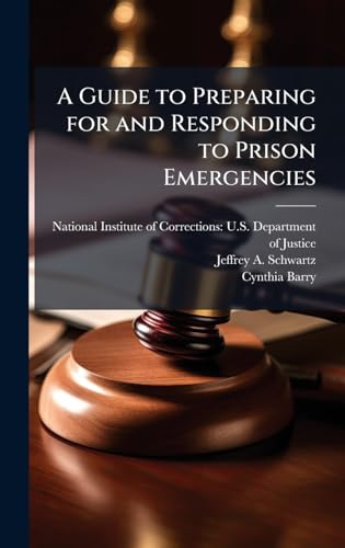 A Guide to Preparing for and Responding to Prison Emergencies