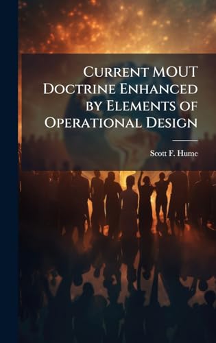 Current MOUT Doctrine Enhanced by Elements of Operational Design