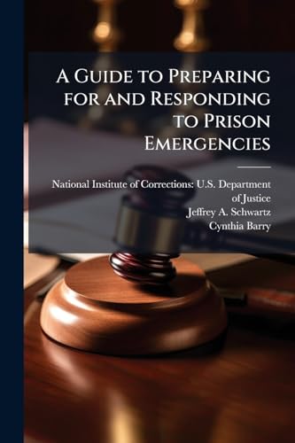 A Guide to Preparing for and Responding to Prison Emergencies