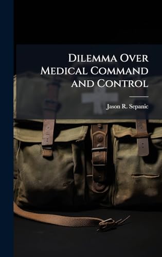 Dilemma Over Medical Command and Control