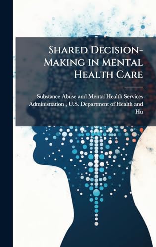 Shared Decision-Making in Mental Health Care