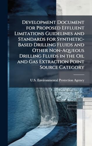 Development Document for Proposed Effluent Limitations Guidelines and Standards for Synthetic-Based Drilling Fluids and Other Non-Aqueous Drilling Fluids in the Oil and Gas Extraction Point Source Category