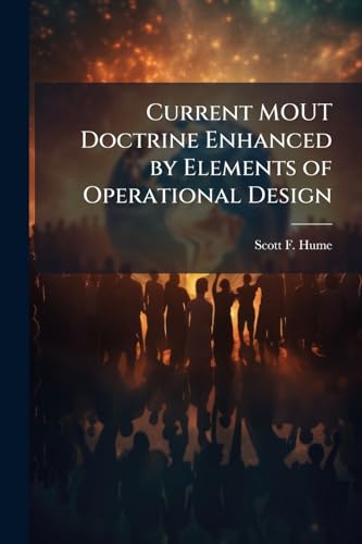 Current MOUT Doctrine Enhanced by Elements of Operational Design