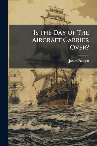 Is the Day of The Aircraft Carrier Over?
