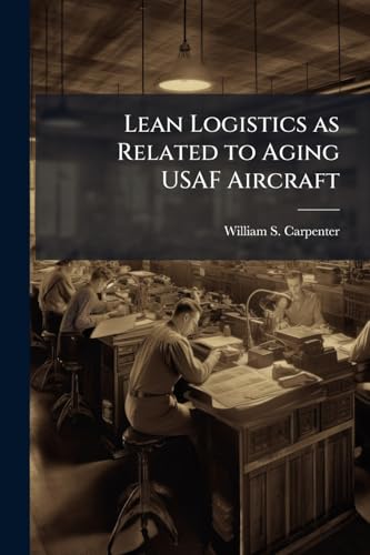 Lean Logistics as Related to Aging USAF Aircraft