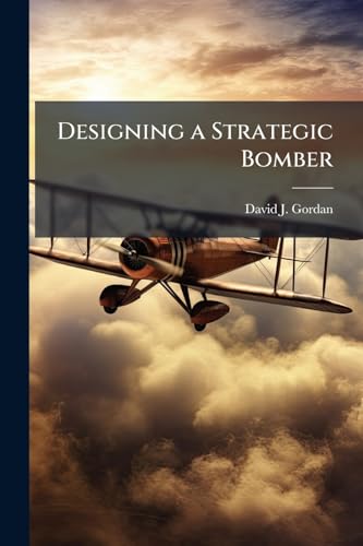 Designing a Strategic Bomber