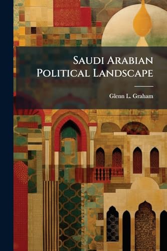 Saudi Arabian Political Landscape
