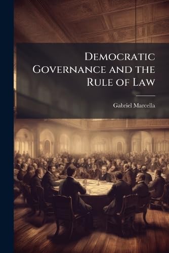 Democratic Governance and the Rule of Law
