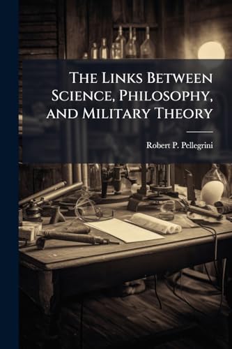 The Links Between Science, Philosophy, and Military Theory