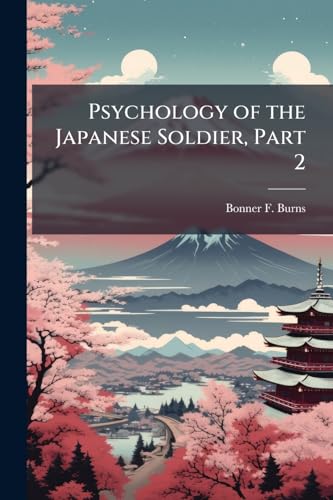 Psychology of the Japanese Soldier, Part 2
