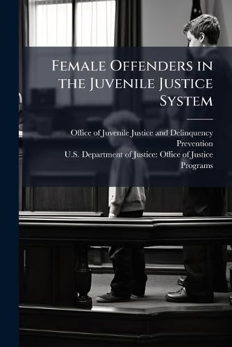 Female Offenders in the Juvenile Justice System