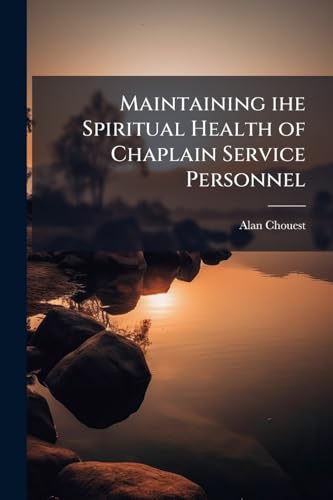Maintaining ihe Spiritual Health of Chaplain Service Personnel