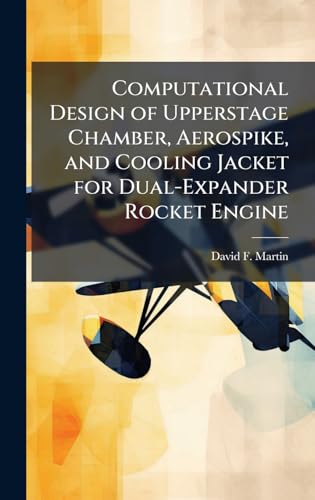 Computational Design of Upperstage Chamber, Aerospike, and Cooling Jacket for Dual-Expander Rocket Engine