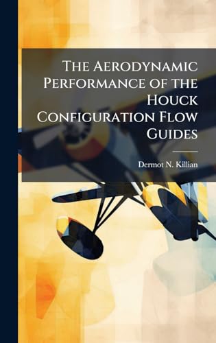 The Aerodynamic Performance of the Houck Configuration Flow Guides