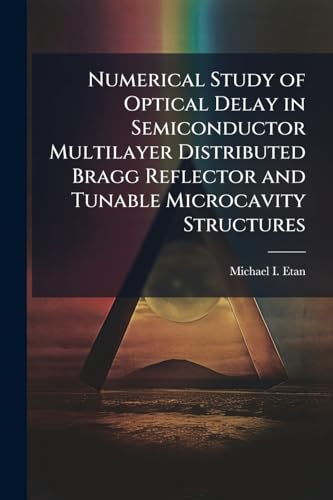 Numerical Study of Optical Delay in Semiconductor Multilayer Distributed Bragg Reflector and Tunable Microcavity Structures
