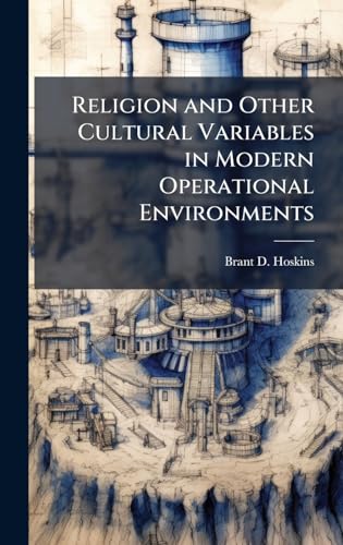 Religion and Other Cultural Variables in Modern Operational Environments