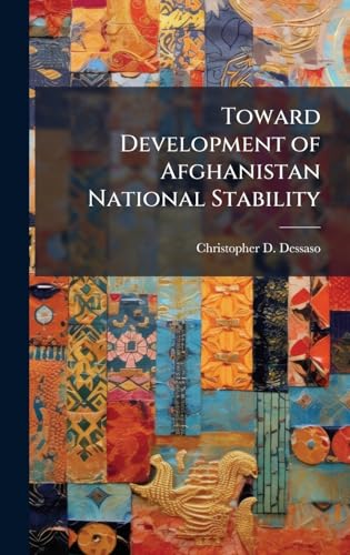 Toward Development of Afghanistan National Stability