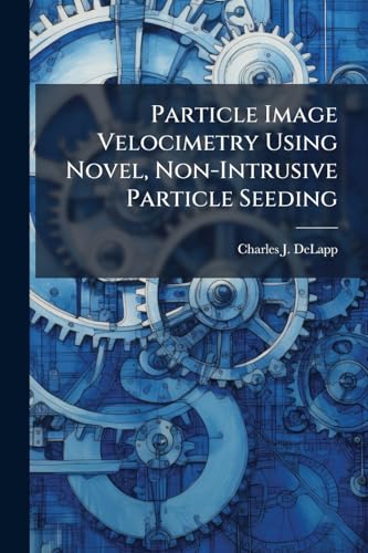 Particle Image Velocimetry Using Novel, Non-Intrusive Particle Seeding