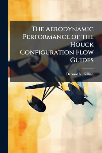 The Aerodynamic Performance of the Houck Configuration Flow Guides