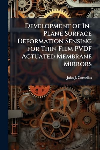 Development of In-Plane Surface Deformation Sensing for Thin Film PVDF Actuated Membrane Mirrors