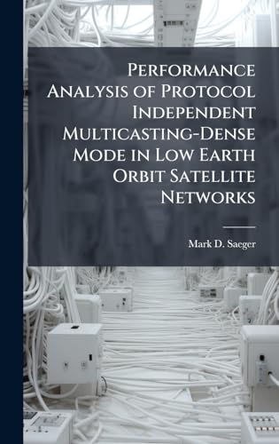 Performance Analysis of Protocol Independent Multicasting-Dense Mode in Low Earth Orbit Satellite Networks