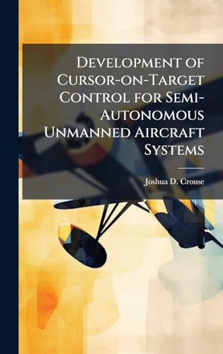 Development of Cursor-on-Target Control for Semi-Autonomous Unmanned Aircraft Systems