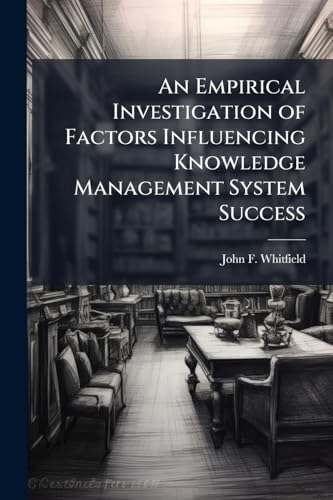 An Empirical Investigation of Factors Influencing Knowledge Management System Success