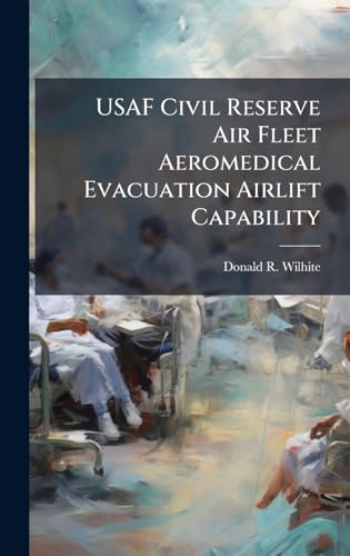 USAF Civil Reserve Air Fleet Aeromedical Evacuation Airlift Capability