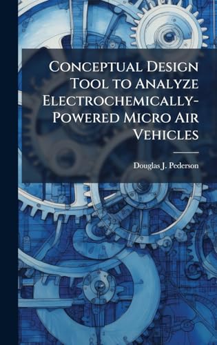 Conceptual Design Tool to Analyze Electrochemically-Powered Micro Air Vehicles