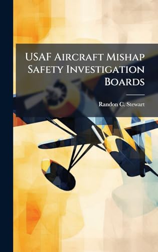 USAF Aircraft Mishap Safety Investigation Boards