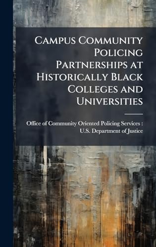 Campus Community Policing Partnerships at Historically Black Colleges and Universities