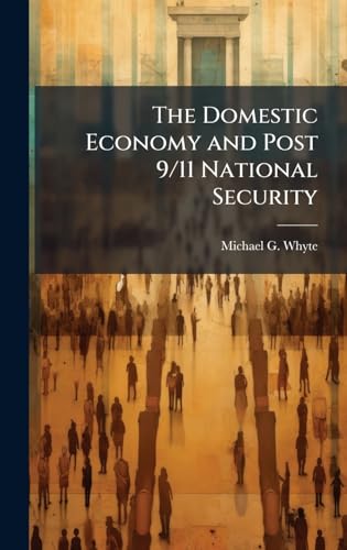 The Domestic Economy and Post 9/11 National Security