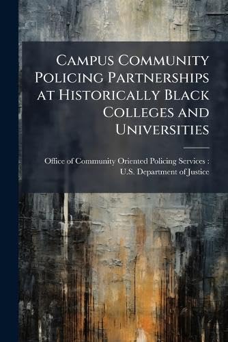 Campus Community Policing Partnerships at Historically Black Colleges and Universities
