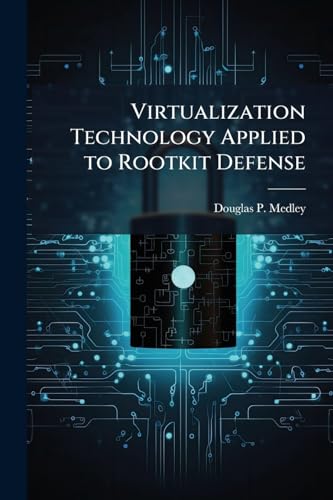 Virtualization Technology Applied to Rootkit Defense