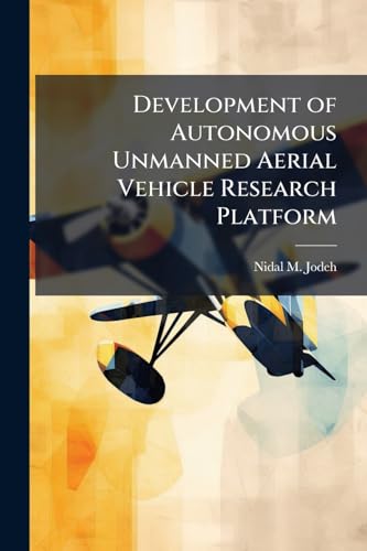 Development of Autonomous Unmanned Aerial Vehicle Research Platform